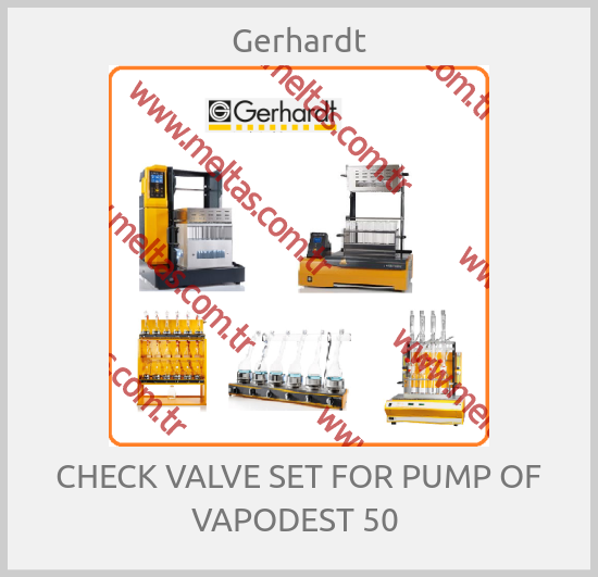 Gerhardt-CHECK VALVE SET FOR PUMP OF VAPODEST 50 