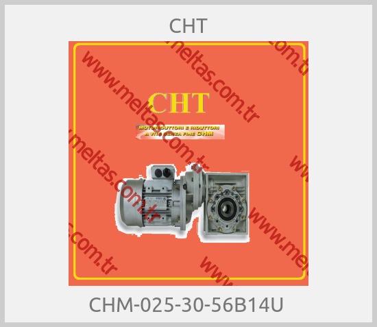 CHT - CHM-025-30-56B14U 