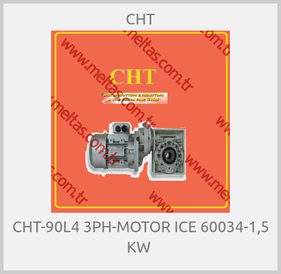 CHT - CHT-90L4 3PH-MOTOR ICE 60034-1,5 KW 