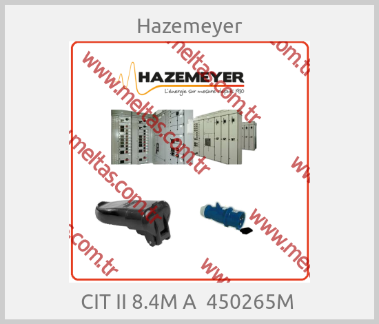 Hazemeyer - CIT II 8.4M A  450265M 