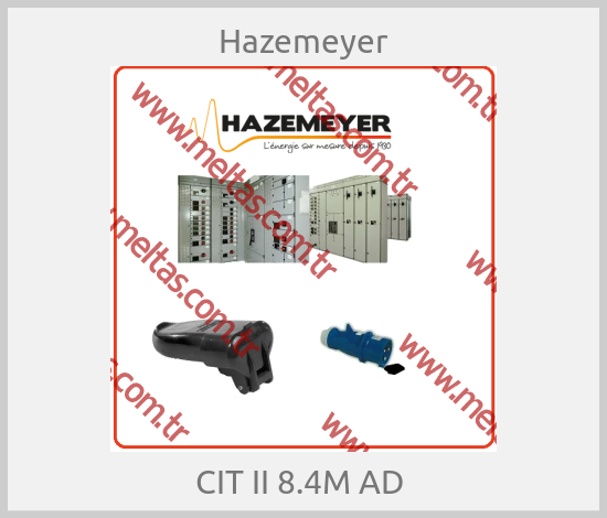 Hazemeyer - CIT II 8.4M AD 