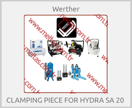 Werther - CLAMPING PIECE FOR HYDRA SA 20 