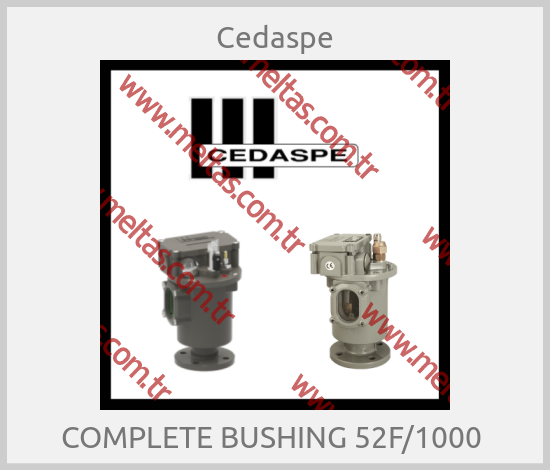 Cedaspe-COMPLETE BUSHING 52F/1000 