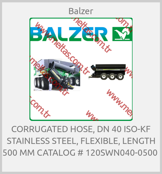 Balzer - CORRUGATED HOSE, DN 40 ISO-KF STAINLESS STEEL, FLEXIBLE, LENGTH 500 MM CATALOG # 120SWN040-0500 