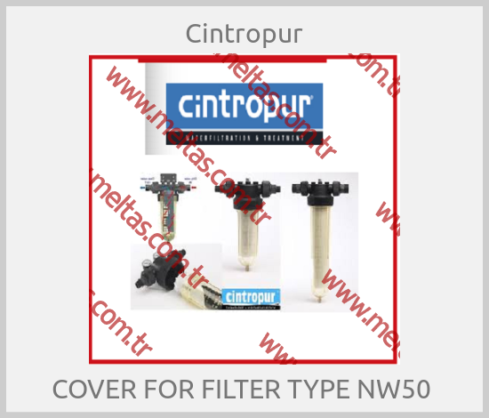Cintropur - COVER FOR FILTER TYPE NW50 