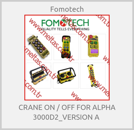 Fomotech - CRANE ON / OFF FOR ALPHA 3000D2_VERSION A 