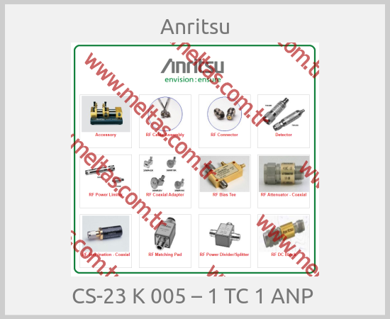 Anritsu - CS-23 K 005 – 1 TC 1 ANP 