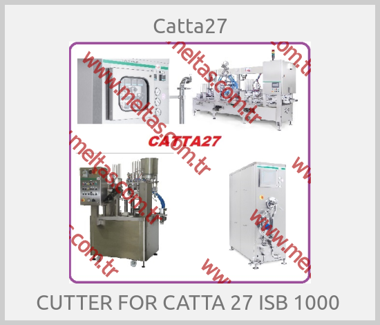 Catta27 - CUTTER FOR CATTA 27 ISB 1000 