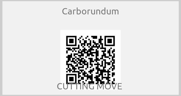 Carborundum-CUTTING MOVE 