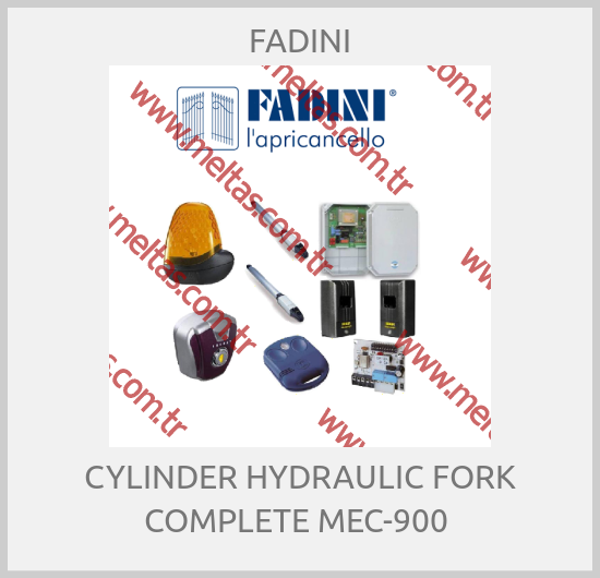 FADINI-CYLINDER HYDRAULIC FORK COMPLETE MEC-900 
