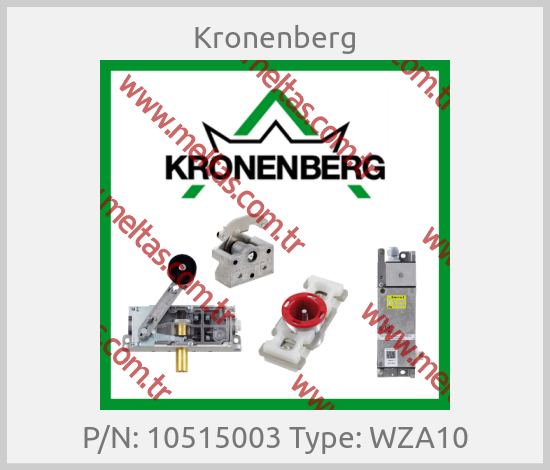 Kronenberg - P/N: 10515003 Type: WZA10