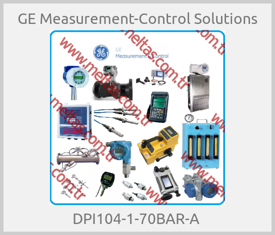 GE Measurement-Control Solutions - DPI104-1-70BAR-A 