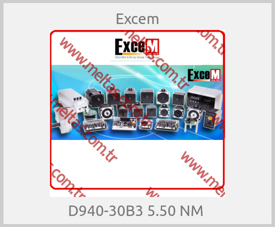 Excem - D940-30B3 5.50 NM 
