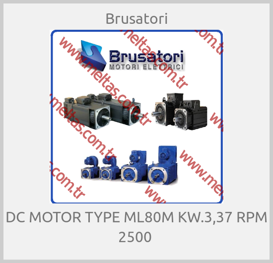 Brusatori-DC MOTOR TYPE ML80M KW.3,37 RPM 2500 