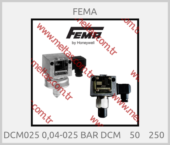 Fema-DCM025 0,04-025 BAR DCM    50    250 