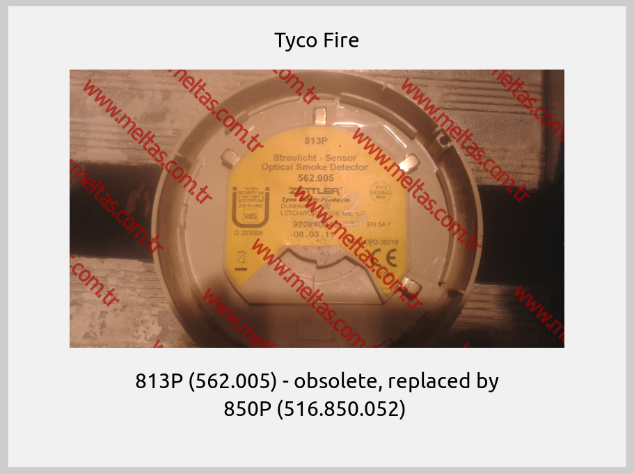 Tyco Fire - 813P (562.005) - obsolete, replaced by 850P (516.850.052) 