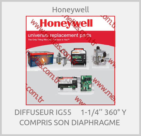 Honeywell - DIFFUSEUR IG55     1-1/4’’ 360° Y COMPRIS SON DIAPHRAGME 