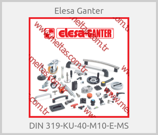 Elesa Ganter-DIN 319-KU-40-M10-E-MS