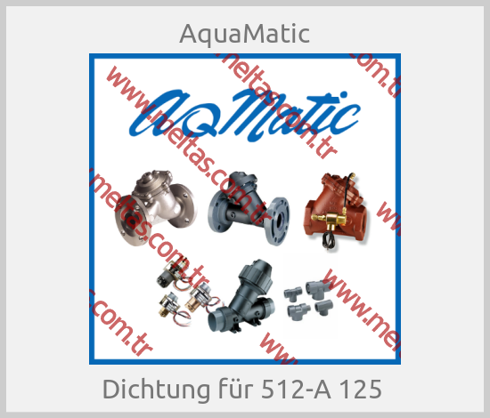AquaMatic-Dichtung für 512-A 125 
