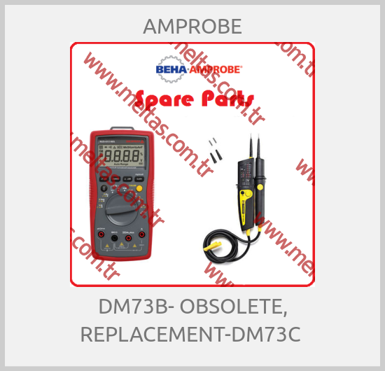 AMPROBE - DM73B- OBSOLETE, REPLACEMENT-DM73C 
