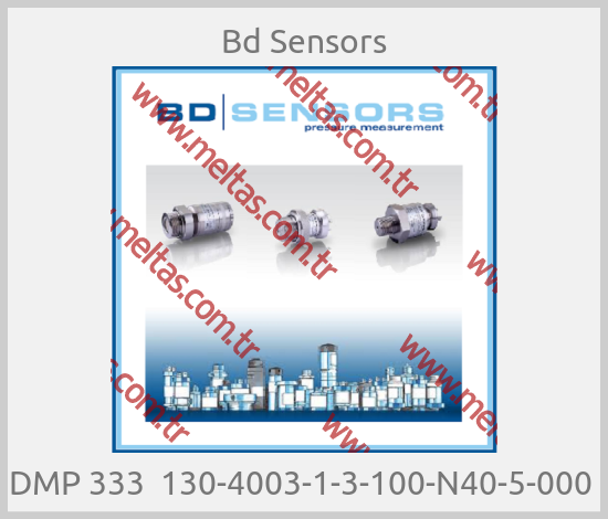 Bd Sensors - DMP 333  130-4003-1-3-100-N40-5-000 