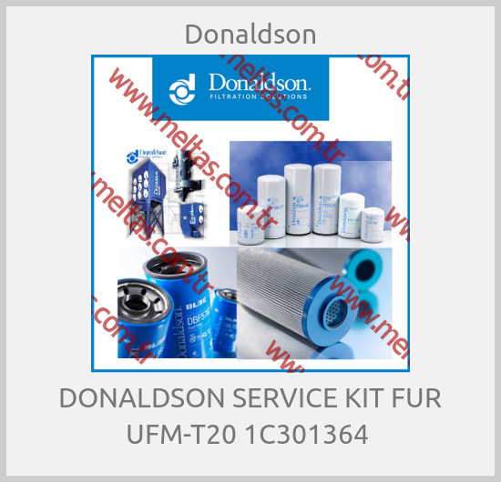 Donaldson - DONALDSON SERVICE KIT FUR UFM-T20 1C301364 