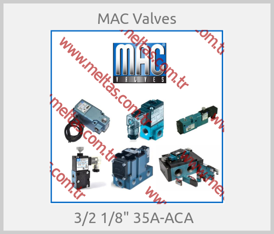 МAC Valves -  3/2 1/8" 35A-ACA  