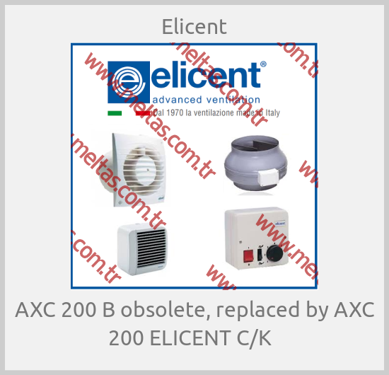 Elicent - AXC 200 B obsolete, replaced by AXC 200 ELICENT C/K  