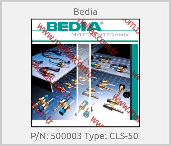 Bedia - P/N: 500003 Type: CLS-50 