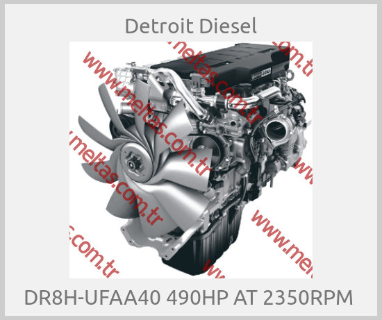 Detroit Diesel - DR8H-UFAA40 490HP AT 2350RPM 