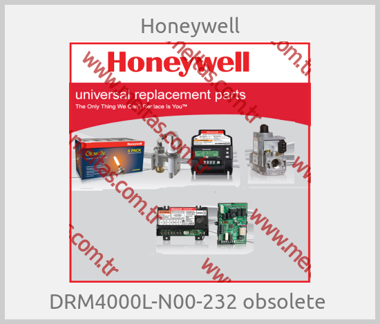 Honeywell - DRM4000L-N00-232 obsolete 