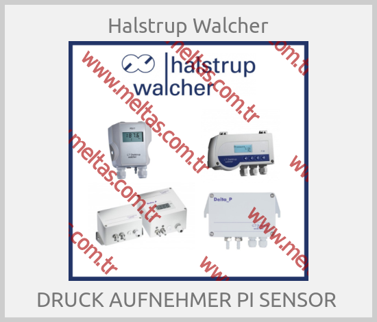 Halstrup Walcher-DRUCK AUFNEHMER PI SENSOR 