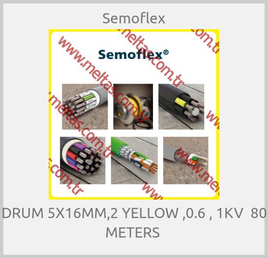 Semoflex - DRUM 5X16MM,2 YELLOW ,0.6 , 1KV  80 METERS 
