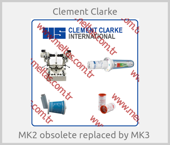 Clement Clarke-MK2 obsolete replaced by MK3 
