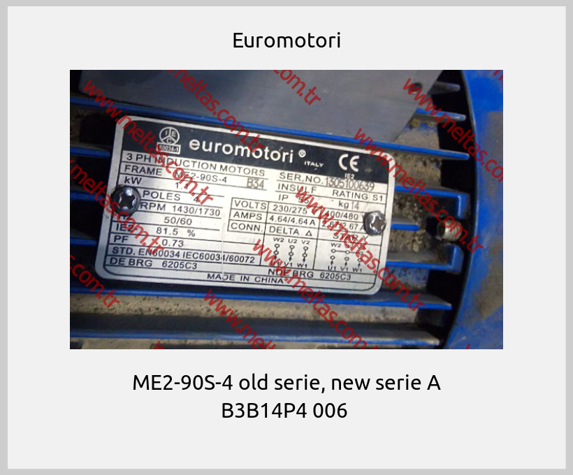Euromotori - ME2-90S-4 old serie, new serie A B3B14P4 006 