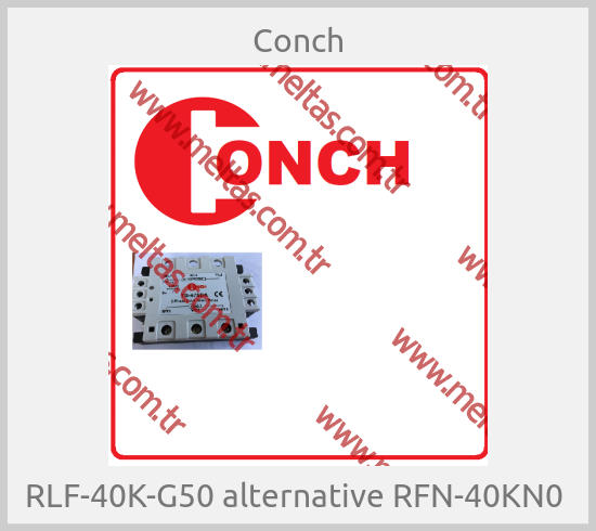Conch-RLF-40K-G50 alternative RFN-40KN0 