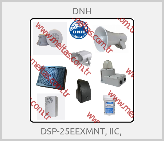 DNH-DSP-25EEXMNT, IIC, 