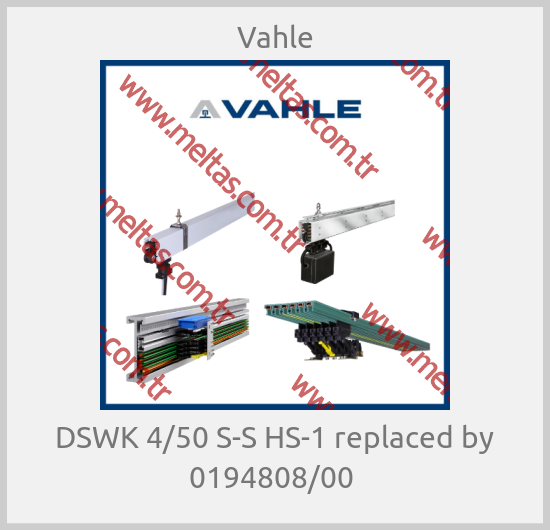 Vahle-DSWK 4/50 S-S HS-1 replaced by 0194808/00 
