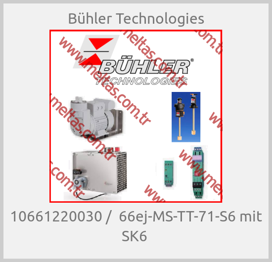 Bühler Technologies - 10661220030 /  66ej-MS-TT-71-S6 mit SK6 