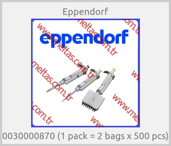 Eppendorf-0030000870 (1 pack = 2 bags x 500 pcs)