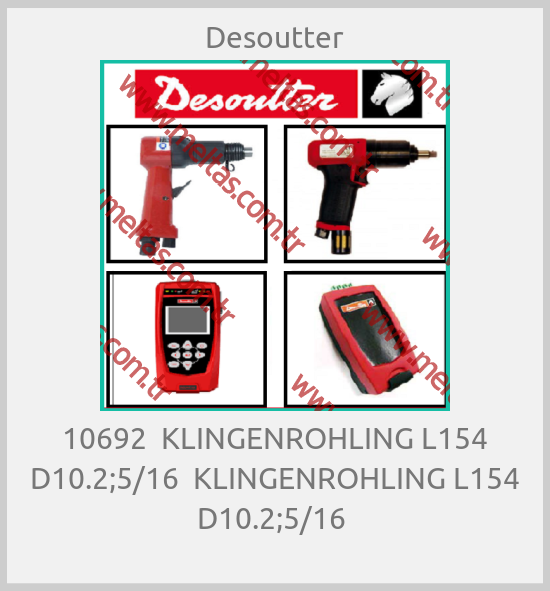 Desoutter - 10692  KLINGENROHLING L154 D10.2;5/16  KLINGENROHLING L154 D10.2;5/16 