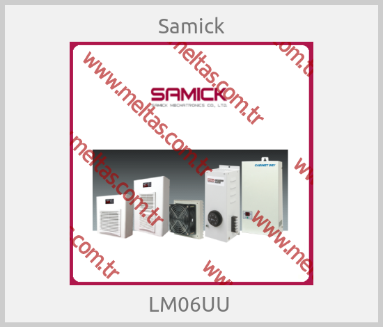 Samick - LM06UU 