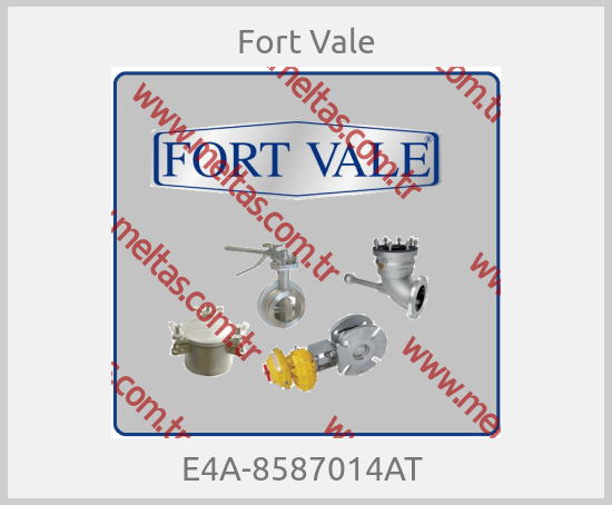 Fort Vale - E4A-8587014AT 