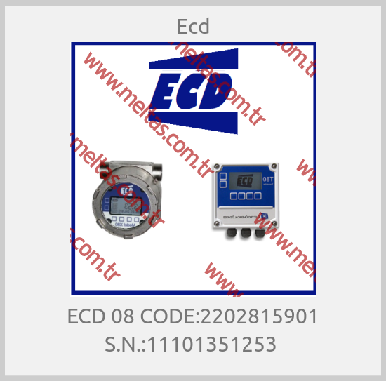 Ecd - ECD 08 CODE:2202815901 S.N.:11101351253 
