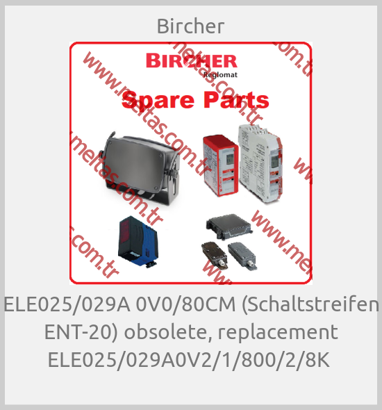 Bircher-ELE025/029A 0V0/80CM (Schaltstreifen ENT-20) obsolete, replacement ELE025/029A0V2/1/800/2/8K 