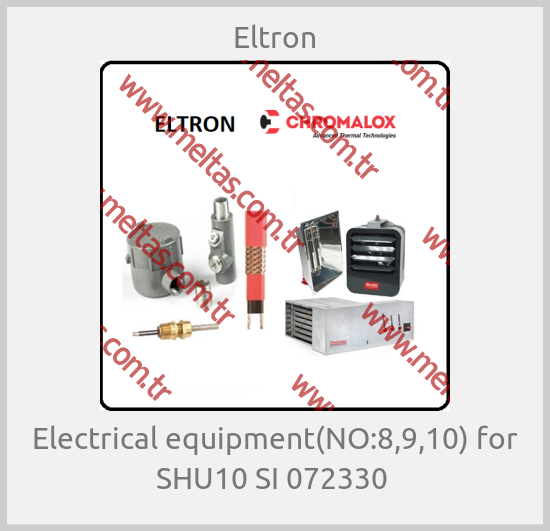 Eltron - Electrical equipment(NO:8,9,10) for SHU10 SI 072330 