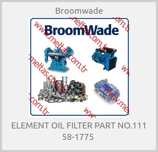 Broomwade - ELEMENT OIL FILTER PART NO.111 58-1775 