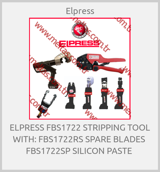 Elpress-ELPRESS FBS1722 STRIPPING TOOL WITH: FBS1722RS SPARE BLADES  FBS1722SP SILICON PASTE 