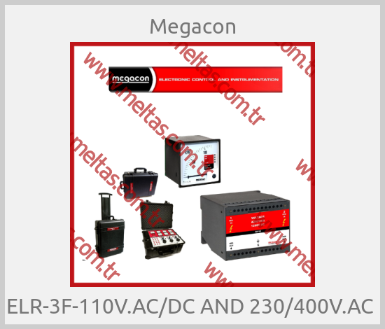 Megacon - ELR-3F-110V.AC/DC AND 230/400V.AC 