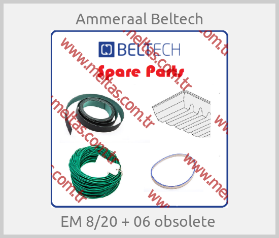 Ammeraal Beltech - EM 8/20 + 06 obsolete 